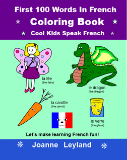 Book cover shows four examples of the lovely images to colour in First 100 Words In French Colouring Book by Joanne Leyland