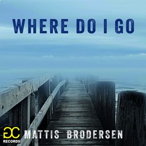 Matti Brodersen  Single  "Where Do I Go"