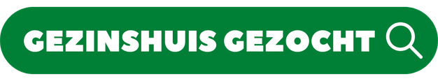 Gezinshuis gezocht