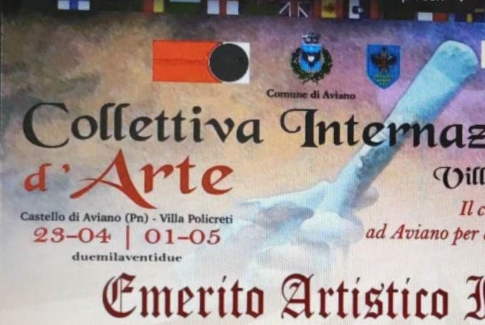 Collettiva Internazionale d'Arte Villa Policreti, Aviano, 23.04.2022 - Direttore Artistico Cav. Uff. Roberto Guccione