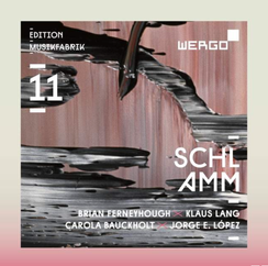 Edition Musikfabrik, vol.11 - Schlamm
