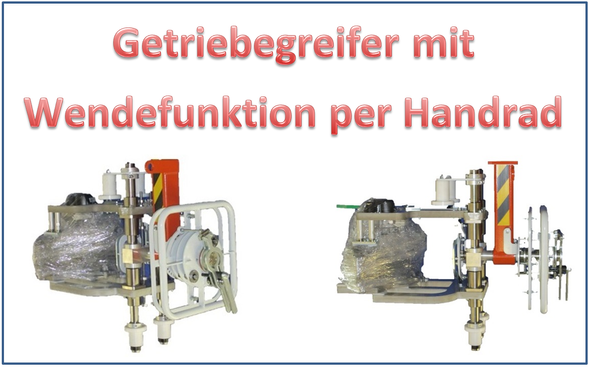 Getriebegreifer mit Wendefunktion per Handrad, mechanischer Sondergreifer für Getriebe, Lastaufnahmemittel 