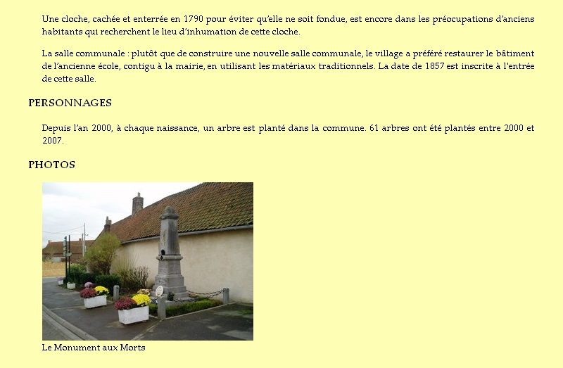 A noter que cette commune a fusionné avec celle d'Herbelles, sa voisine, pour donner naissance à une nouvelle commune, Bellinghem, le 1er septembre 2016. 