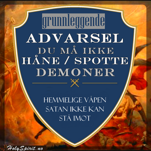 Du må ikke håne eller spotte demoner