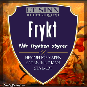 Når frykten styrer ditt liv