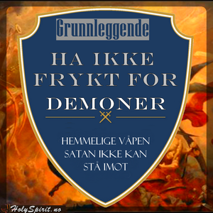 Ha ikke frykt for demoner