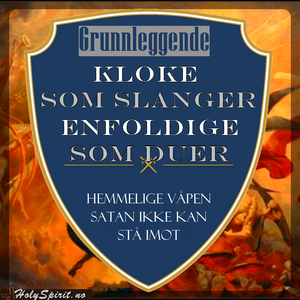 Kloke som slanger, enfoldige som Duer