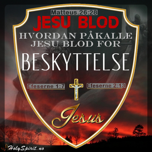Hvordan påkalle Jesu Blod for beskyttelse