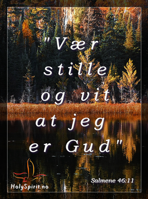 Vær stille, og vit at jeg er Gud
