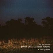 Stayed Up Late (Sunrise Version)