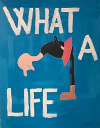 'what a life'