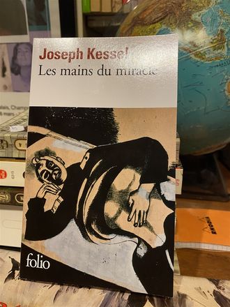 Joseph Kessel / Les mains du miracle