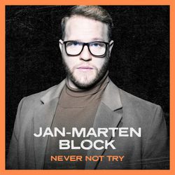 jan-marten-block-never-not-try-cover