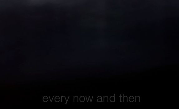 Videoverket: Every Now and Then