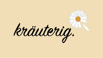 kräuterig.
