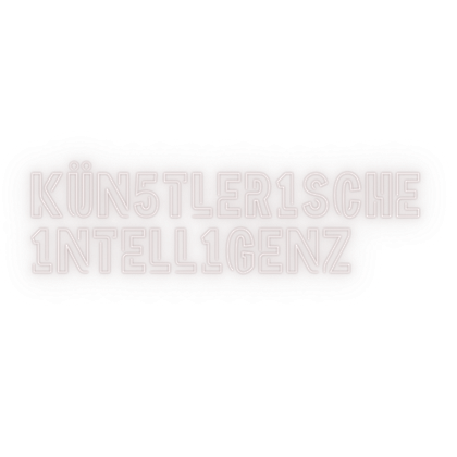 KÜN5TLER1SCHE 1NTELL1GENZ