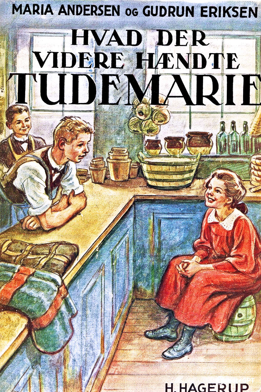 Andersen, Maria og Gudrun Eriksen - Hvad der videre hændte Tudemarie