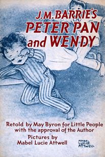 Byron, May - J M Barries Peter Pan and Wendy retold for little people 