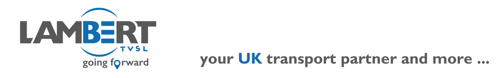 Lambert TVSL going forward - your UK transport partner and more ...
