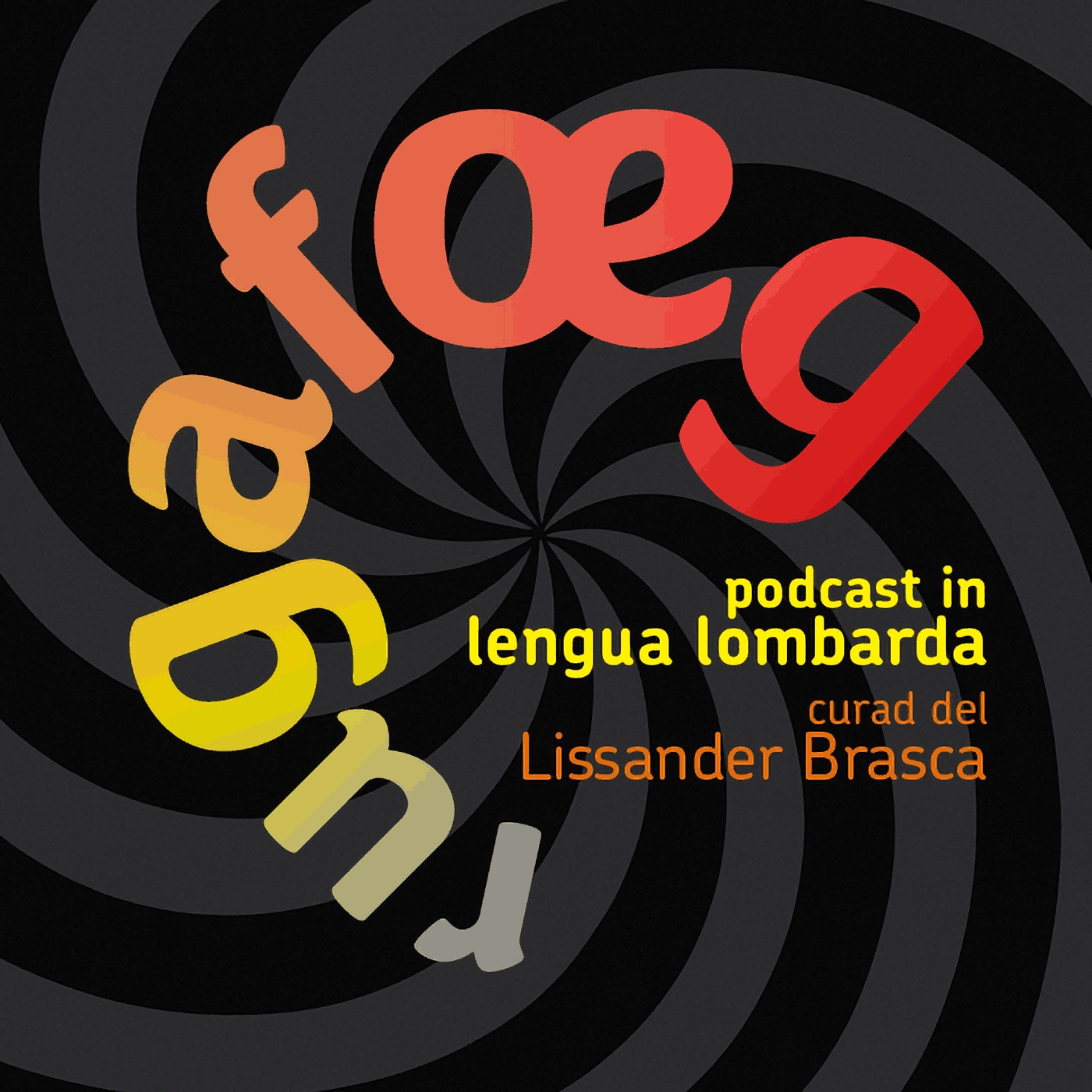 Rugafœg - Podcast in lengua lombarda
