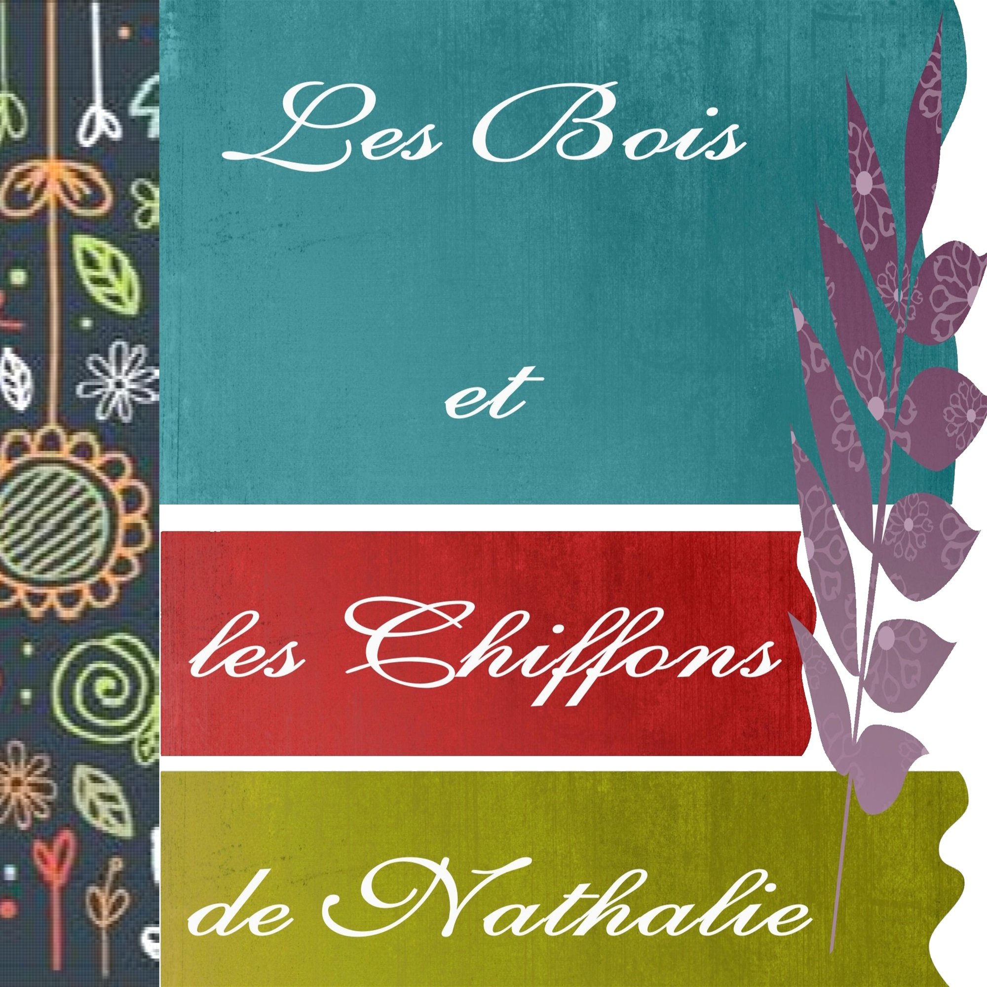 Les Bois et les Chiffons de Nathalie