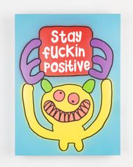 Stay Fuckin' Positive