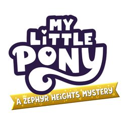 My Little Pony: A Zephyr Heights Mystery