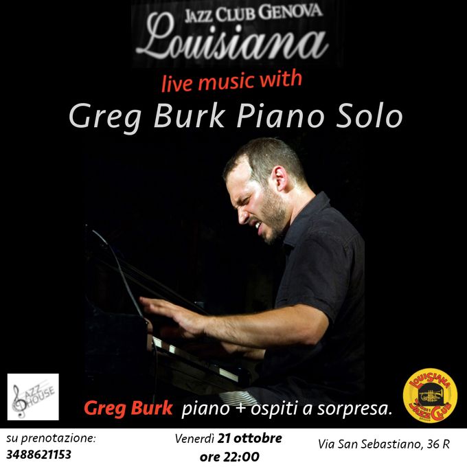 Buonasera,  siamo lieti di annunciare che Greg Burk, pianista e compositore di Detroit, tra i più raffinati protagonisti della scena jazz contemporanea mondiale, venerdì 21 sarà protagonista del concerto del  Louisiana. Anticipiamo che, nel corso della serata, Greg Burk sarà affiancato da ospiti a sorpresa. Ulteriore motivo per venire al Club e scoprire la loro identità! Dopo aver insegnato al Berklee College of Music di Boston e alla New York University, Greg Burk si è stabilito in Italia, continuando anche qui l’attività didattica (New York University di Firenze), oltre a quella concertistica.  Noto per la rara capacità di combinare le composizioni originali con melodie memorabili e per il desiderio di spingere la creatività fino all'improvvisazione, Burk è stato definito “uno sperimentatore con la serena sicurezza del mainstreamer”: è infatti fautore di un modernismo senza eccessi radicali, che mantiene un profondo rapporto con la tradizione degli anni Cinquanta. Ingresso con tessera.  Considerata l’eccezionalità dell’evento, è gradito un contributo di 5 euro a sostegno del Club.  Vi aspettiamo! Louisiana Jazz Club