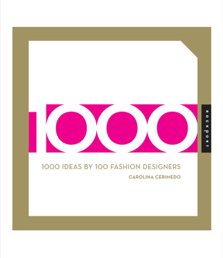 1000 Ideas by 100 Fashion Designers