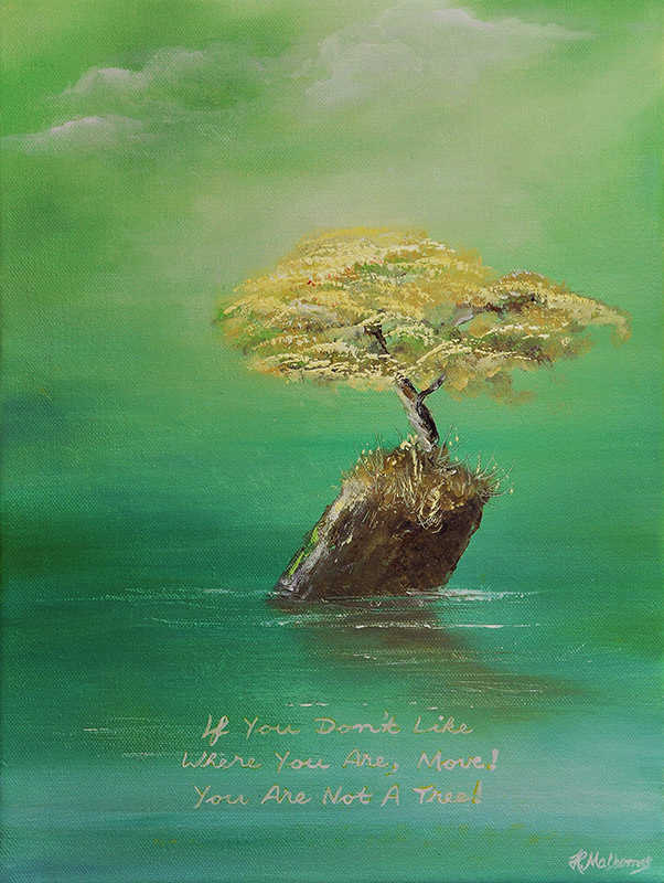 MOVE, IF YOU ARE NOT A TREE ...