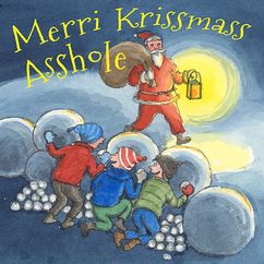 MERRI KRISSMASS ASSHOLE