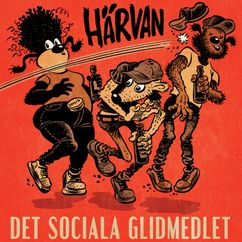 Härvan - Det sociala glidmedlet