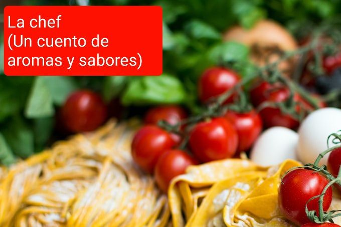 Imagen del cuento: La Chef (Un cuento de aromas y sabores).