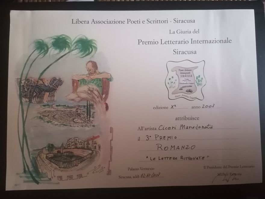 TERZO CLASSIFICATO  al libro LE LETTERE RITROVATE - (Editrice Ibiskos -Ulivieri)  alla X Edizione del Premio Letterario Internazionale Siracusa - Trofeo Papiro d'oro e Decagramma d'argento -  Siracusa - 12.10.2008