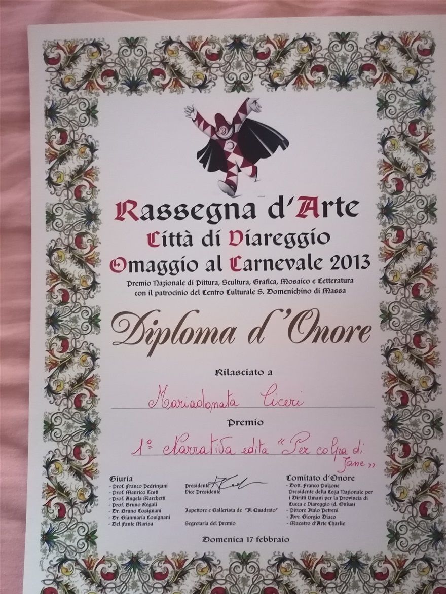 PRIMO PREMIO , nella sezione narrativa edita, al libro PER COLPA DI JANE - (Ibiskos-Ulivieri) - alla Rassegna d'Arte Città di Viareggio - Omaggio al Carnevale - Viareggio -  XXVII edizione - 17 febbraio 2013