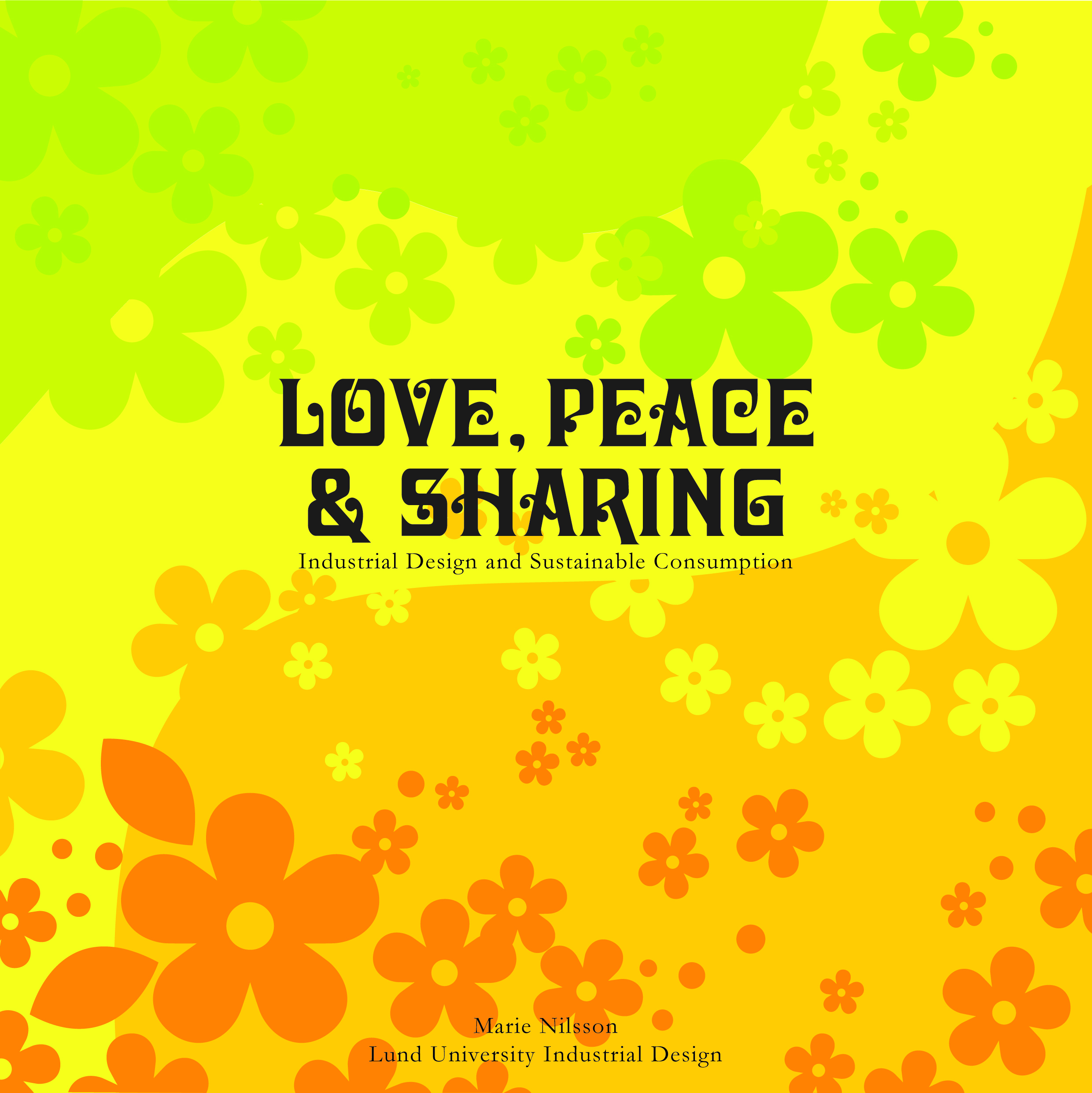 Love, peace & sharing, industrial design and sustainable consumption