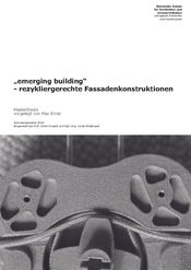 "emerging building" - rezykliergerechte Fassadenkonstruktionen