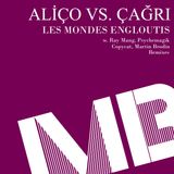 Alico vs. Cagri - Les Mondes Engloutis