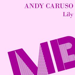 Andy Caruso - Lily