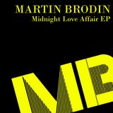 Martin Brodin - Midnight Love Affair EP