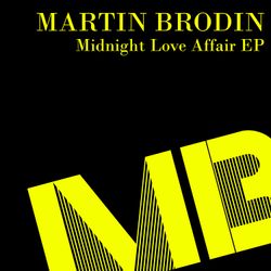 Martin Brodin - Midnight Love Affair EP