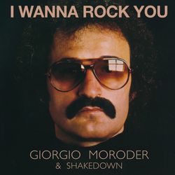 Giorgio Moroder - I Wanna Rock You