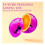 Future Feelings - Losing Your (Remix)