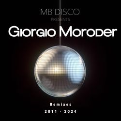 Giorgio Moroder - Remixes 2011 - 2024