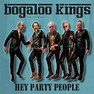 Bogaloo Kings Hey Party People