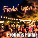 Prebens Pågar Freda' igen!