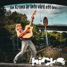 Hicks En krona är inte värd ett öre