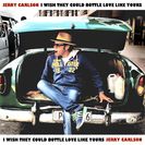 Jerry Carlson I Wish They Could Bottle Love Like Yours 