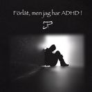 Jörgen Pettersson Förlåt men jag har ADHD