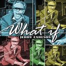 Jerry Carlson  What If